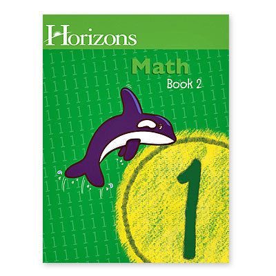 HORIZONS 1st Grade Math Student Book 2