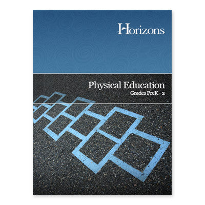 HORIZONS Physical Education Preschool - 2nd Grade